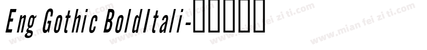 Eng Gothic BoldItali字体转换